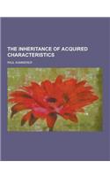 The Inheritance of Acquired Characteristics