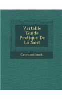 V Ritable Guide Pratique de La Sant: (French)