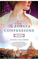 The Borgia Confessions: A Novel