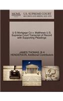 U S Mortgage Co V. Matthews U.S. Supreme Court Transcript of Record with Supporting Pleadings