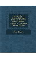 Histoire de La Science Politique Dans Ses Rapports Avec La Morale, Volume 1