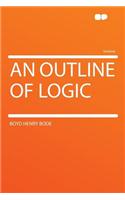 An Outline of Logic