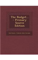 The Budget... - Primary Source Edition