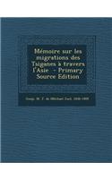 Memoire Sur Les Migrations Des Tsiganes a Travers L'Asie - Primary Source Edition: (French)