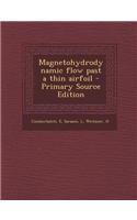 Magnetohydrodynamic Flow Past a Thin Airfoil - Primary Source Edition
