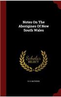 Notes On The Aborigines Of New South Wales