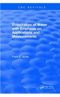 Evaporation of Water with Emphasis on Applications and Measurements