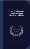 Front Tracking and two Dimensional Riemann Problems