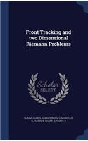 Front Tracking and two Dimensional Riemann Problems