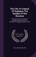 Life, Or Legend, Of Guadama, The Buddha Of The Burmese