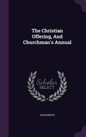 The Christian Offering, and Churchman's Annual
