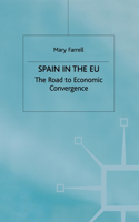 Spain in the E.U. the Road to Economic Convergenc