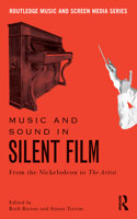Music and Sound in Silent Film
