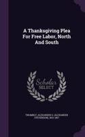 Thanksgiving Plea For Free Labor, North And South