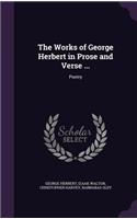 Works of George Herbert in Prose and Verse ...