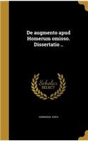 De augmento apud Homerum omisso. Dissertatio ..