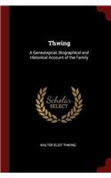 Thwing: A Genealogical, Biographical and Historical Account of the Family
