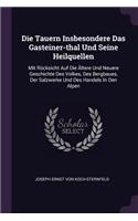 Die Tauern Insbesondere Das Gasteiner-thal Und Seine Heilquellen