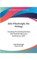 John Wheelwright, His Writings