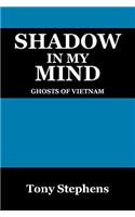 Shadow in My Mind: Ghosts of Viet Nam(English)