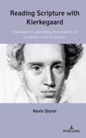 Reading Scripture with Kierkegaard: Kierkegaard's Upbuilding Hermeneutic of Scripture in the Discourses
