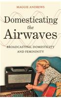 Domesticating the Airwaves