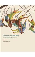 Feminism and the Body: Interdisciplinary Perspectives