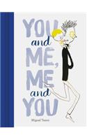 You and Me, Me and You