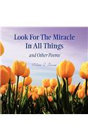 Look For The Miracle In All Things