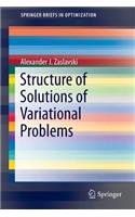 Structure of Solutions of Variational Problems