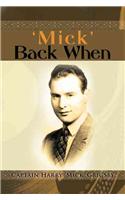 'Mick' Back When: (English)