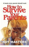 How to Survive Your Parents