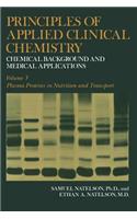 Principles of Applied Clinical Chemistry: Chemical Background and Medical Applications. Volume 3: Plasma Proteins in Nutrition and Transport