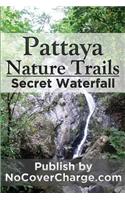 Pattaya Nature Trails Secret Waterfall