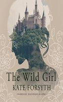 The Wild Girl Lib/E