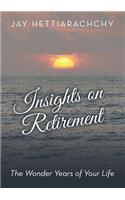 Insights on Retirement: The Wonder Years of Your Life