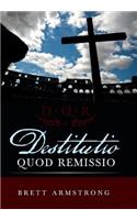 Destitutio Quod Remissio