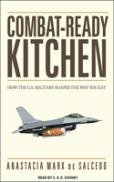 Combat-Ready Kitchen: How the U.S. Military Shapes the Way You Eat