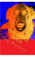 Colorful dogs: Strong colored dogs