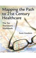 Mapping the Path to 21st Century Healthcare