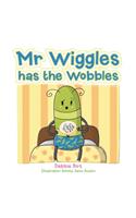 Mr Wiggles Has the Wobbles