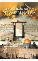 Are You Ready for the New Jerusalem