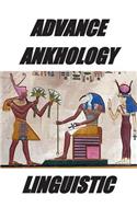 Advance Ankhology Linguistic