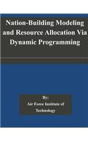 Nation-Building Modeling and Resource Allocation Via Dynamic Programming