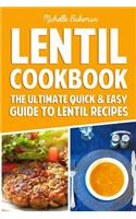 Lentil Cookbook: The Ultimate Quick & Easy Guide to Lentil Recipes