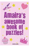 Amaira's Awesome Book Of Puzzles: Children's puzzle book containing 20 unique personalised name puzzles as well as 80 other fun activities