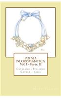 Poesia Neoromantica Vol.I - Parte.II. Catalano-Italiano / Català- Italià