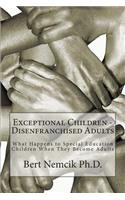 Exceptional Children - Disenfranchised Adults