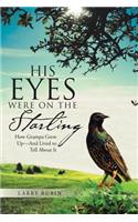 His Eyes Were on the Starling
