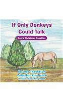 If Only Donkeys Could Talk: Sam's Christmas Question